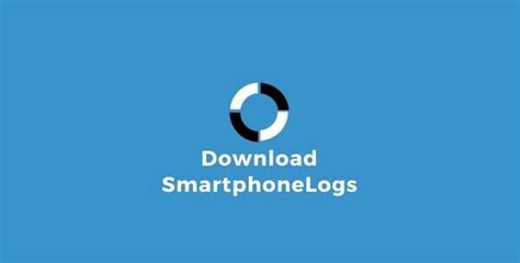 smartphonelogs gratis selamanya|SmartphoneLogs APK Download 2024 .